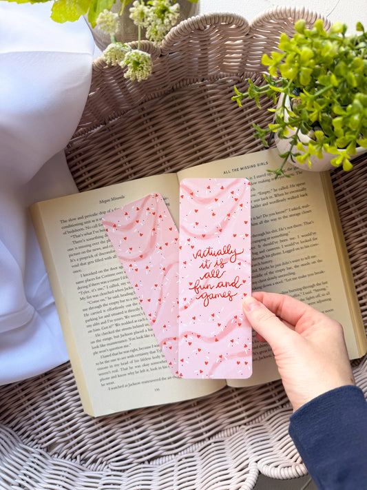 Actually, It Is All Fun and Games Bookmark (Icing Series #2)