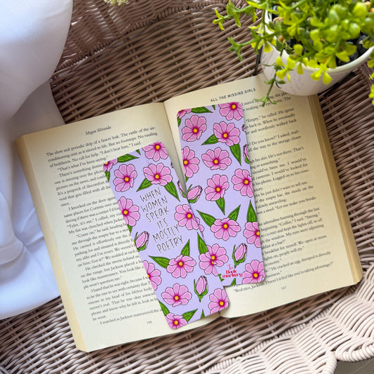 SALE When Women Speak It's Mostly Poetry Bookmark