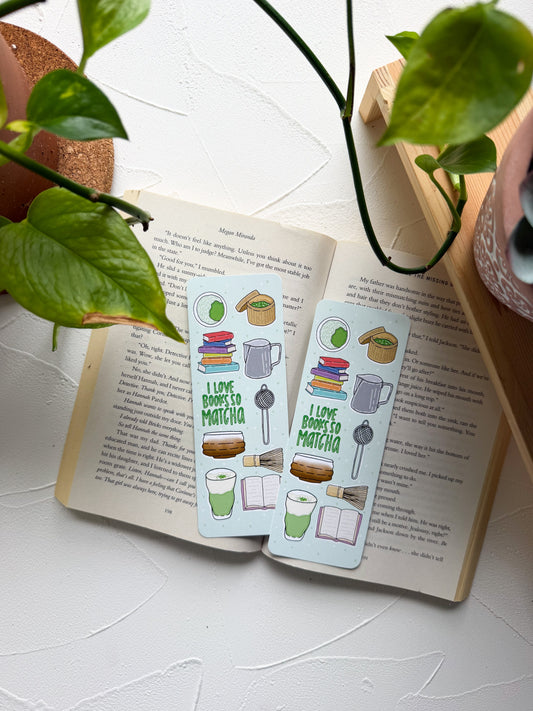 I Love Books So Matcha Bookmark