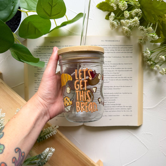 Let's Get This Bread Mason Jar Cup