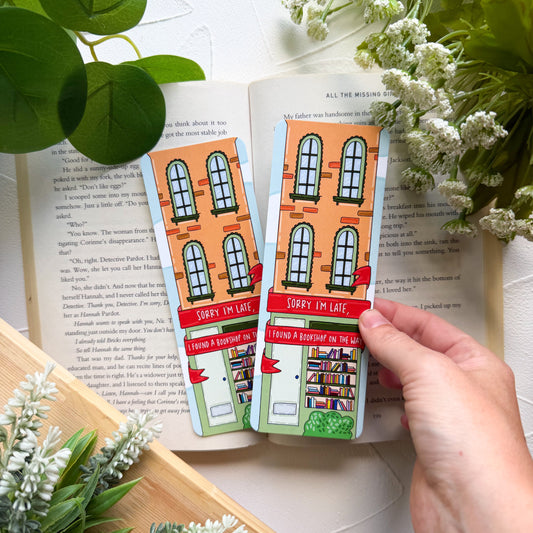 Sorry I'm Late I Found a Bookshop On the Way Bookmark