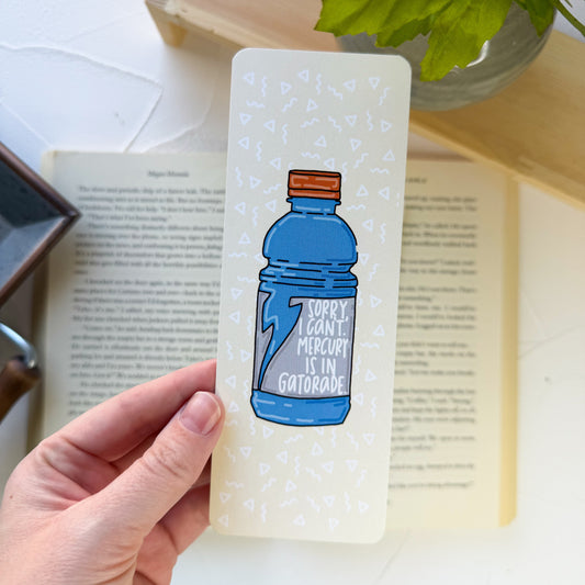 SALE Mercury Is In Gatorade Bookmark