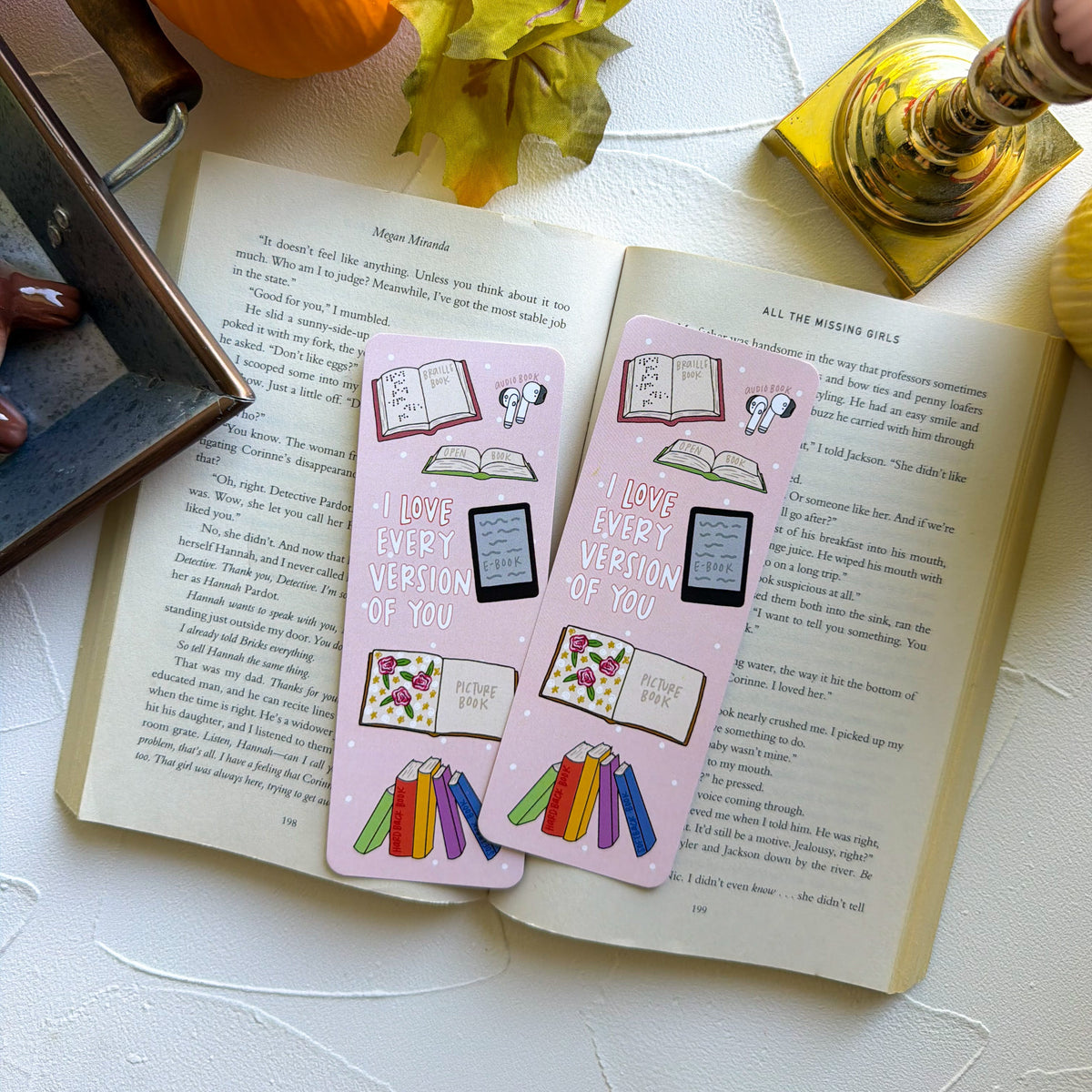 I Love Every Version of You Bookmark