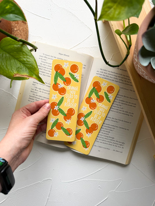 Orange You Glad To Be a Reader Bookmark