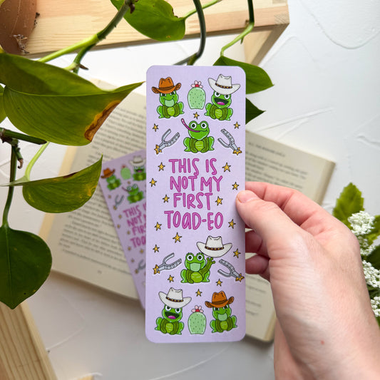 Not My First Toad-eo Bookmark