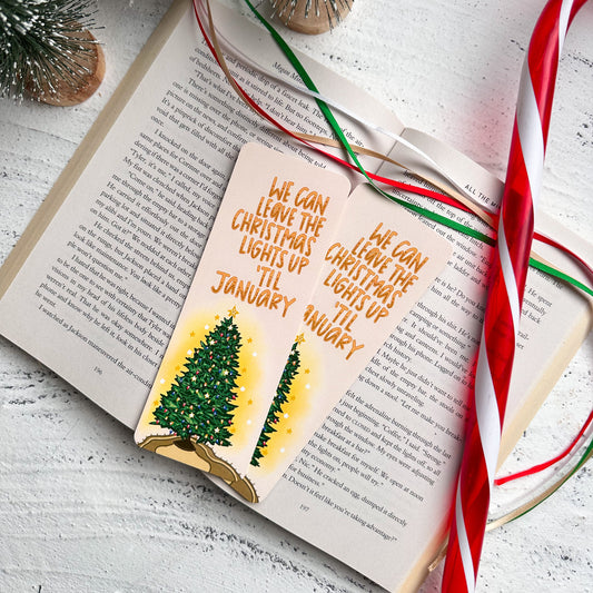 Leave The Christmas Lights Up Til January Bookmark